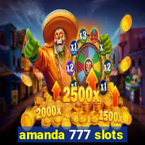 amanda 777 slots